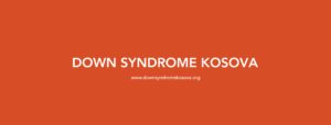 “Down Syndrome Kosova” established